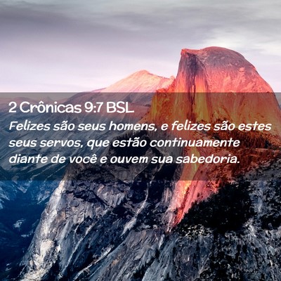 Picture 02 - 2 Crônicas 9:7 BSL - Felizes são seus homens, e felizes são estes - Bible Verse Picture