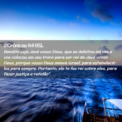 Picture 02 - 2 Crônicas 9:8 BSL - Bendito seja Javé vosso Deus, que se deleitou em - Bible Verse Picture