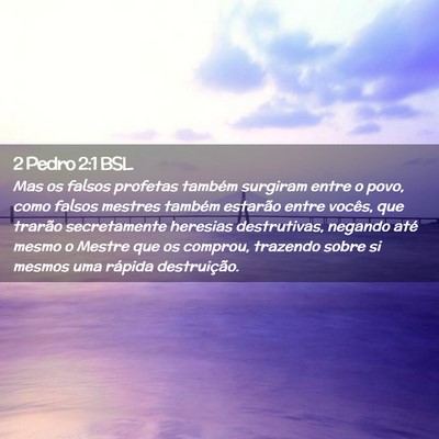 Picture 02 - 2 Pedro 2:1 BSL - Mas os falsos profetas também surgiram entre o - Bible Verse Picture
