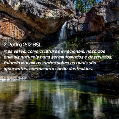 Picture 02 - 2 Pedro 2:12 BSL - Mas estes, como criaturas irracionais, nascidos - Bible Verse Picture