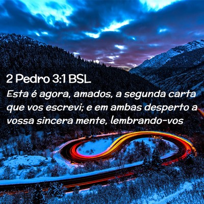 Picture 02 - 2 Pedro 3:1 BSL - Esta é agora, amados, a segunda carta que vos - Bible Verse Picture