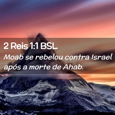 Picture 02 - 2 Reis 1:1 BSL - Moab se rebelou contra Israel após a morte de - Bible Verse Picture