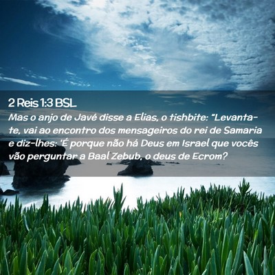 Picture 02 - 2 Reis 1:3 BSL - Mas o anjo de Javé disse a Elias, o tishbite: - Bible Verse Picture