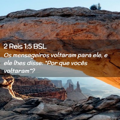 Picture 02 - 2 Reis 1:5 BSL - Os mensageiros voltaram para ele, e ele lhes - Bible Verse Picture