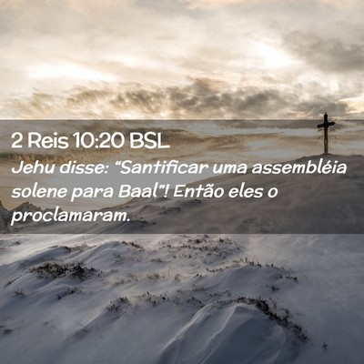 Picture 02 - 2 Reis 10:20 BSL - Jehu disse: “Santificar uma assembléia solene - Bible Verse Picture