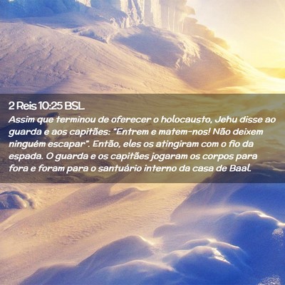 Picture 02 - 2 Reis 10:25 BSL - Assim que terminou de oferecer o holocausto, Jehu - Bible Verse Picture