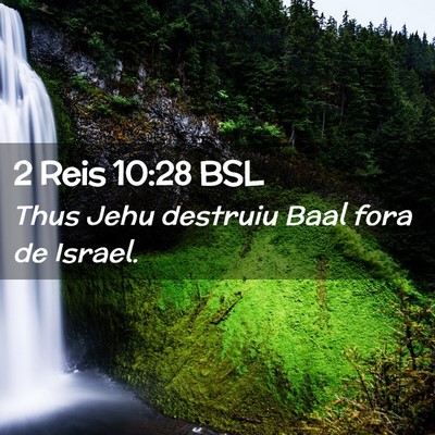 Picture 02 - 2 Reis 10:28 BSL - Thus Jehu destruiu Baal fora de - Bible Verse Picture