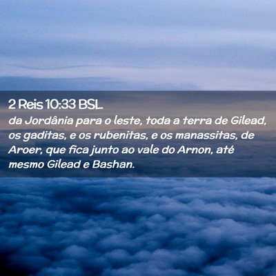 Picture 02 - 2 Reis 10:33 BSL - da Jordânia para o leste, toda a terra de - Bible Verse Picture