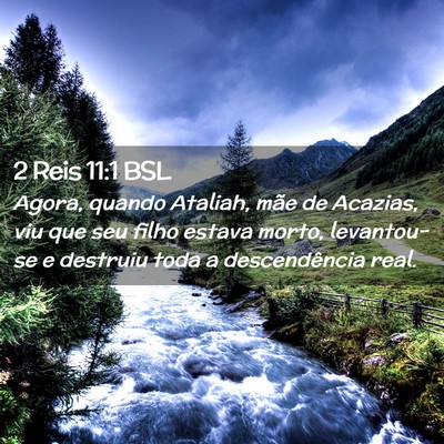 Picture 02 - 2 Reis 11:1 BSL - Agora, quando Ataliah, mãe de Acazias, viu que - Bible Verse Picture