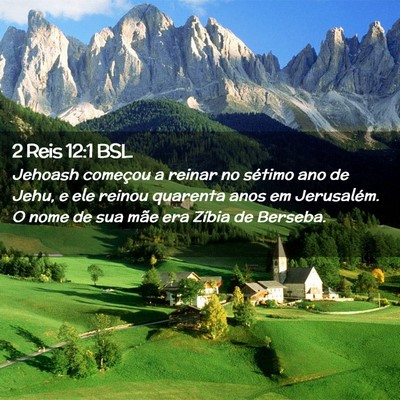 Picture 02 - 2 Reis 12:1 BSL - Jehoash começou a reinar no sétimo ano de Jehu, - Bible Verse Picture
