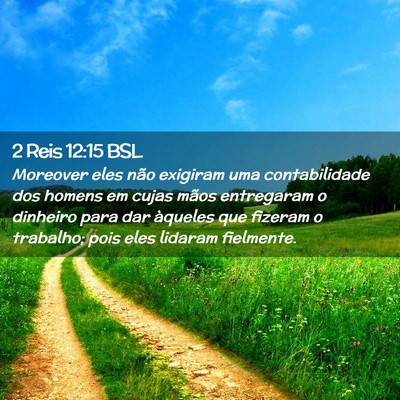Picture 02 - 2 Reis 12:15 BSL - Moreover eles não exigiram uma contabilidade dos - Bible Verse Picture
