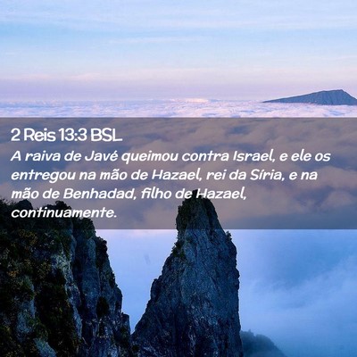 Picture 02 - 2 Reis 13:3 BSL - A raiva de Javé queimou contra Israel, e ele os - Bible Verse Picture