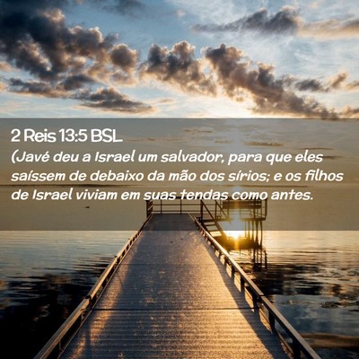 Picture 02 - 2 Reis 13:5 BSL - (Javé deu a Israel um salvador, para que eles - Bible Verse Picture