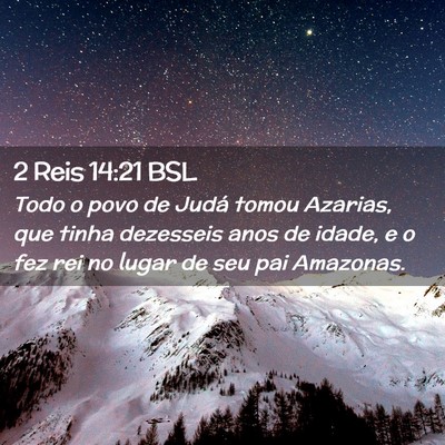 Picture 02 - 2 Reis 14:21 BSL - Todo o povo de Judá tomou Azarias, que tinha - Bible Verse Picture