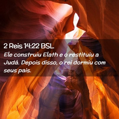 Picture 02 - 2 Reis 14:22 BSL - Ele construiu Elath e o restituiu a Judá. Depois - Bible Verse Picture