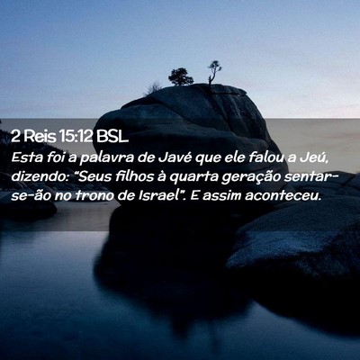 Picture 02 - 2 Reis 15:12 BSL - Esta foi a palavra de Javé que ele falou a Jeú, - Bible Verse Picture