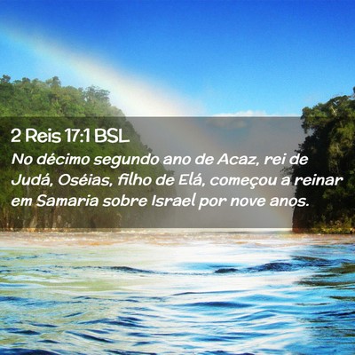 Picture 02 - 2 Reis 17:1 BSL - No décimo segundo ano de Acaz, rei de Judá, - Bible Verse Picture