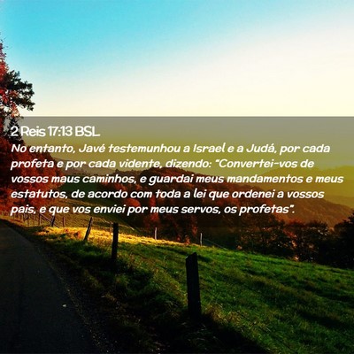 Picture 02 - 2 Reis 17:13 BSL - No entanto, Javé testemunhou a Israel e a Judá, - Bible Verse Picture