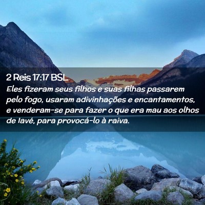 Picture 02 - 2 Reis 17:17 BSL - Eles fizeram seus filhos e suas filhas passarem - Bible Verse Picture