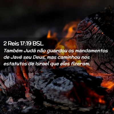 Picture 02 - 2 Reis 17:19 BSL - Também Judá não guardou os mandamentos de - Bible Verse Picture