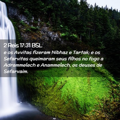Picture 02 - 2 Reis 17:31 BSL - e os Avvitas fizeram Nibhaz e Tartak; e os - Bible Verse Picture