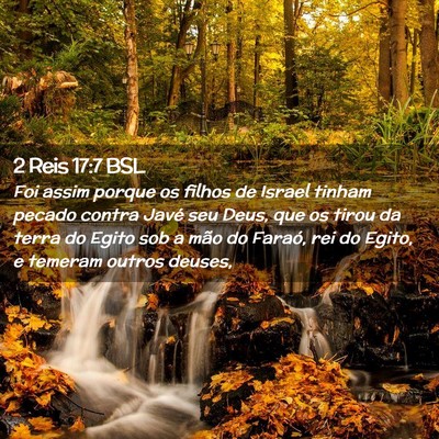 Picture 02 - 2 Reis 17:7 BSL - Foi assim porque os filhos de Israel tinham - Bible Verse Picture