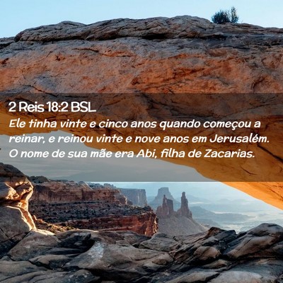 Picture 02 - 2 Reis 18:2 BSL - Ele tinha vinte e cinco anos quando começou a - Bible Verse Picture