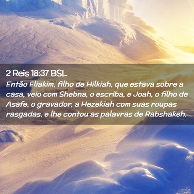 Picture 02 - 2 Reis 18:37 BSL - Então Eliakim, filho de Hilkiah, que estava - Bible Verse Picture