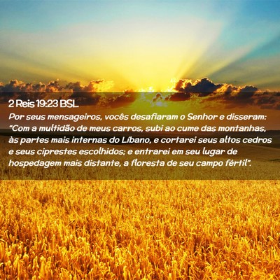 Picture 02 - 2 Reis 19:23 BSL - Por seus mensageiros, vocês desafiaram o Senhor - Bible Verse Picture