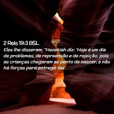 Picture 02 - 2 Reis 19:3 BSL - Eles lhe disseram: “Hezekiah diz: 'Hoje é um - Bible Verse Picture