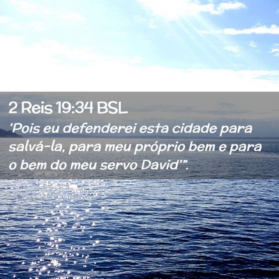 Picture 02 - 2 Reis 19:34 BSL - 'Pois eu defenderei esta cidade para salvá-la, - Bible Verse Picture