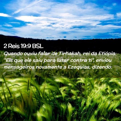 Picture 02 - 2 Reis 19:9 BSL - Quando ouviu falar de Tirhakah, rei da Etiópia: - Bible Verse Picture