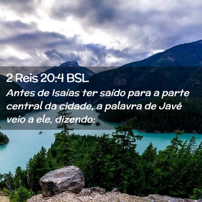 Picture 02 - 2 Reis 20:4 BSL - Antes de Isaías ter saído para a parte central - Bible Verse Picture