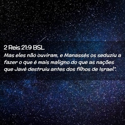 Picture 02 - 2 Reis 21:9 BSL - Mas eles não ouviram, e Manassés os seduziu a - Bible Verse Picture