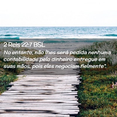 Picture 02 - 2 Reis 22:7 BSL - No entanto, não lhes será pedida nenhuma - Bible Verse Picture
