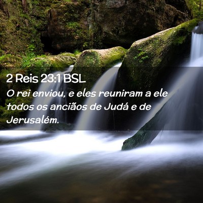 Picture 02 - 2 Reis 23:1 BSL - O rei enviou, e eles reuniram a ele todos os - Bible Verse Picture