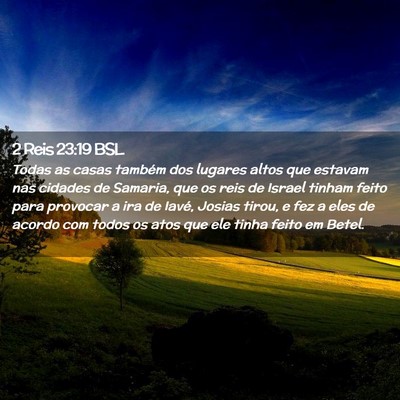 Picture 02 - 2 Reis 23:19 BSL - Todas as casas também dos lugares altos que - Bible Verse Picture