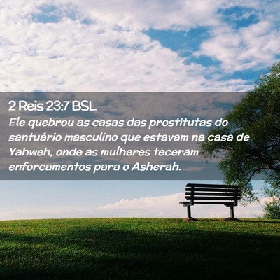 Picture 02 - 2 Reis 23:7 BSL - Ele quebrou as casas das prostitutas do - Bible Verse Picture