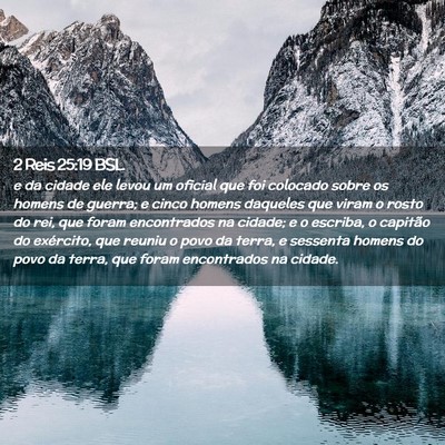 Picture 02 - 2 Reis 25:19 BSL - e da cidade ele levou um oficial que foi colocado - Bible Verse Picture