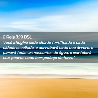 Picture 02 - 2 Reis 3:19 BSL - Você atingirá cada cidade fortificada e cada - Bible Verse Picture
