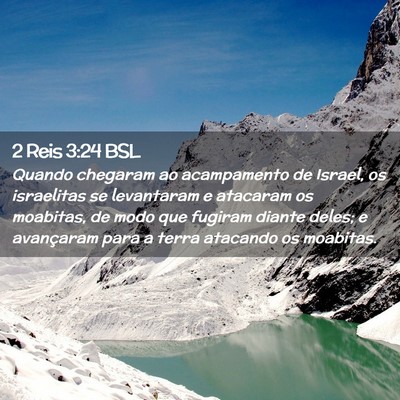 Picture 02 - 2 Reis 3:24 BSL - Quando chegaram ao acampamento de Israel, os - Bible Verse Picture