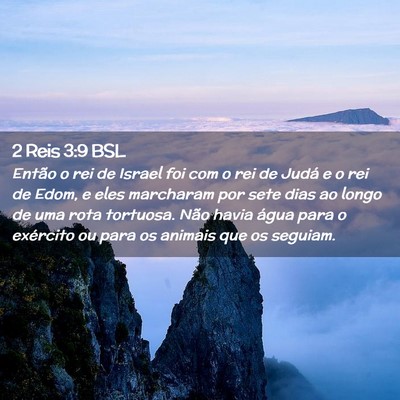Picture 02 - 2 Reis 3:9 BSL - Então o rei de Israel foi com o rei de Judá e o - Bible Verse Picture