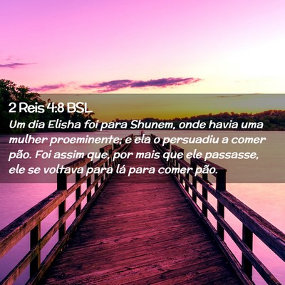 Picture 02 - 2 Reis 4:8 BSL - Um dia Elisha foi para Shunem, onde havia uma - Bible Verse Picture