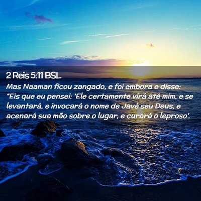 Picture 02 - 2 Reis 5:11 BSL - Mas Naaman ficou zangado, e foi embora e disse: - Bible Verse Picture