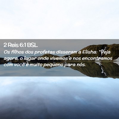 Picture 02 - 2 Reis 6:1 BSL - Os filhos dos profetas disseram a Elisha: “Veja - Bible Verse Picture