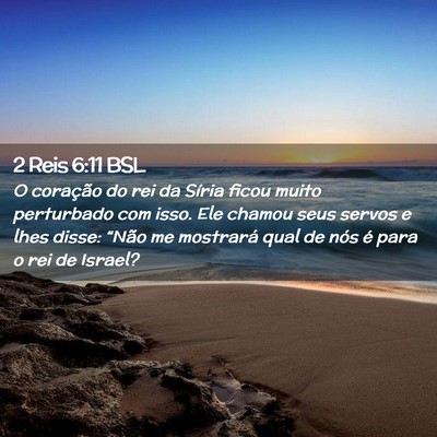 Picture 02 - 2 Reis 6:11 BSL - O coração do rei da Síria ficou muito - Bible Verse Picture