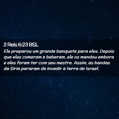 Picture 02 - 2 Reis 6:23 BSL - Ele preparou um grande banquete para eles. Depois - Bible Verse Picture