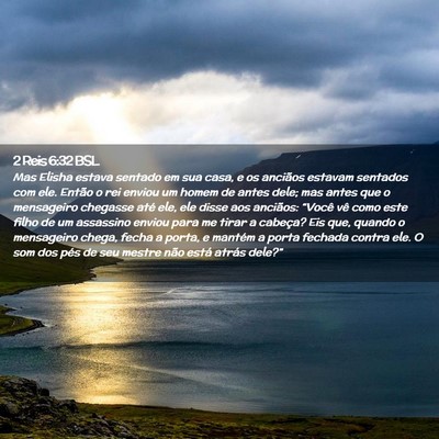 Picture 02 - 2 Reis 6:32 BSL - Mas Elisha estava sentado em sua casa, e os - Bible Verse Picture