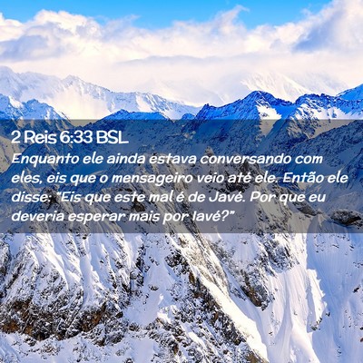 Picture 02 - 2 Reis 6:33 BSL - Enquanto ele ainda estava conversando com eles, - Bible Verse Picture