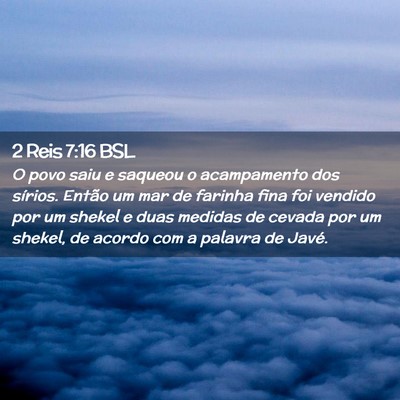 Picture 02 - 2 Reis 7:16 BSL - O povo saiu e saqueou o acampamento dos sírios. - Bible Verse Picture